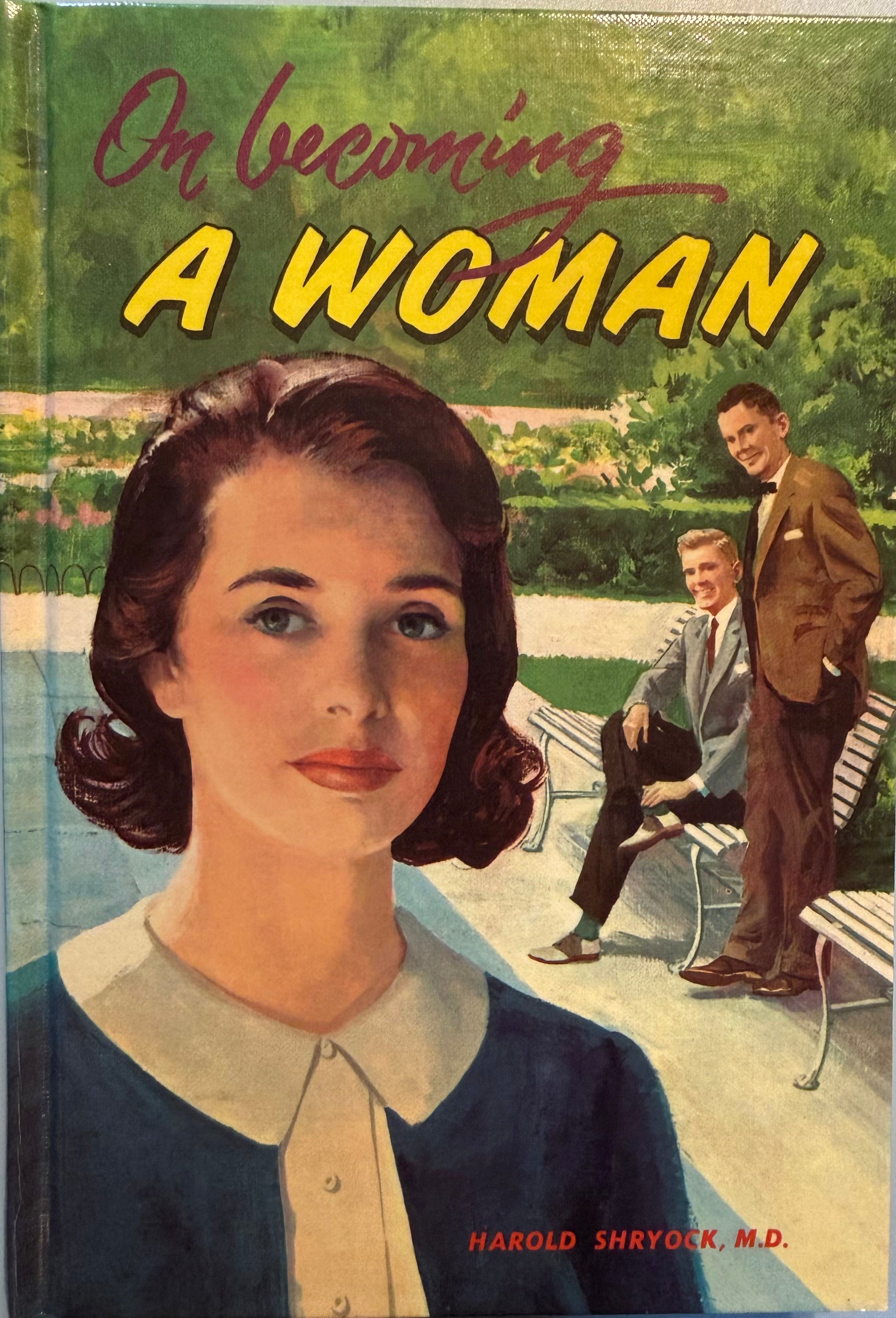 1951 On Becoming a Woman by Harold Shryock, M.D. – Vintage Teen Girls Health & Growing Up Hardcover Book