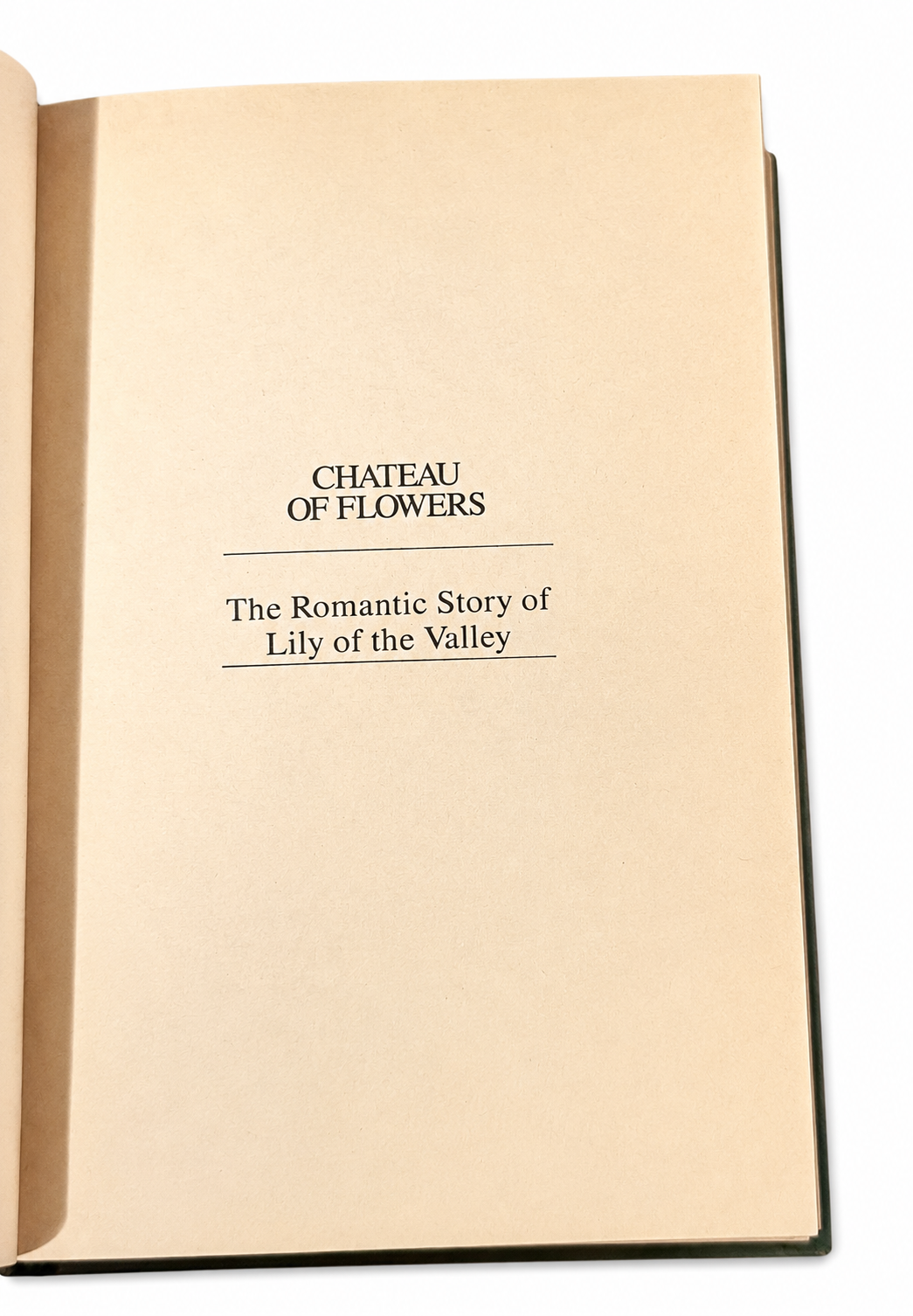 Vintage Chateau of Flowers: The Romantic Story of Lily of the Valley – Margaret Rome Harlequin Book