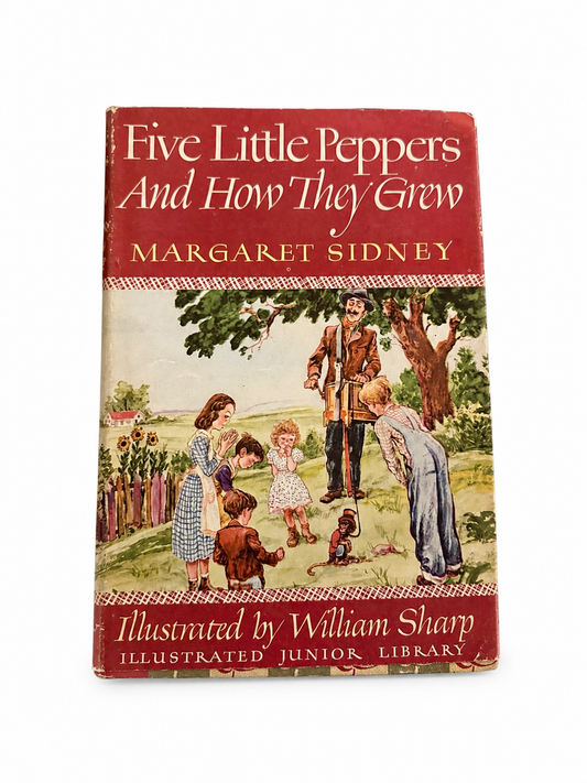 1948 Five Little Peppers and How They Grew by Margaret Sidney